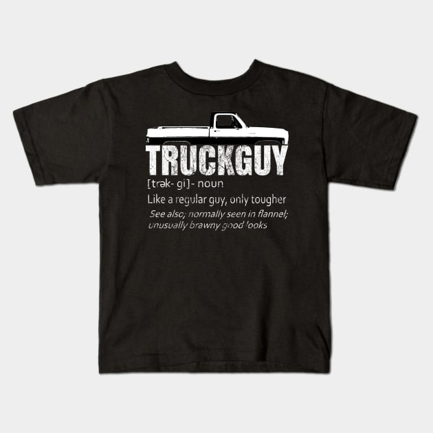 Funny Truck Guy Definition Square Body Drag Racing Muscle Car, Drag racers, weekend warriors, muscle car and pick up truck owners and builders can enjoy this truck enthusiast design. Perfect as a gift for birthdays, fathers day, or any holiday. Kids T-Shirt by CharJens